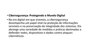 Cibersegurança: Protegendo o Mundo Digital | PPTX