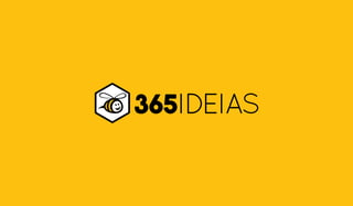 Apresentação 365 Ideias
