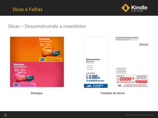 Dicas e Falhas Dicas  –  Desconstruindo a newsletter Palestra Design de Varejo| 2011 Destaque Template de vitrine 