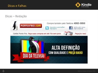 Dicas e Falhas Dicas  –  Redação Palestra Design de Varejo| 2011 