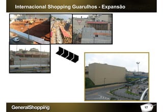 Internacional Shopping Guarulhos - Expansão
17
 