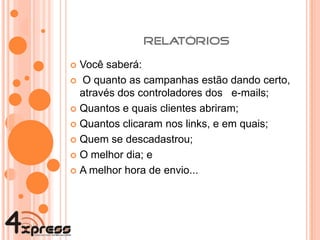 Própria Você poderá “criar” a maneira como quer usar a ferramenta, valendo-se da ética e do bom senso. Se houver a necessidade de alguma customização, entre em contato para ver a viabilidade (contato@4xpress.com.br). 