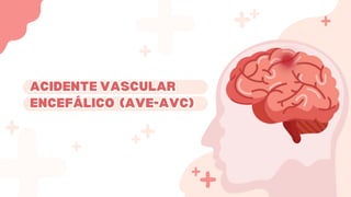 Apresentação Acidente Vascular Encefálico (AVC/AVE) | PDF