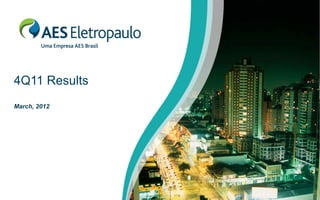 4Q11 Results
March, 2012
 