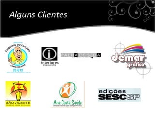 Alguns Clientes