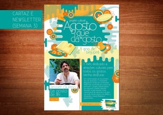 CARTAZ E
NEWSLETTER
(SEMANA 3)
 