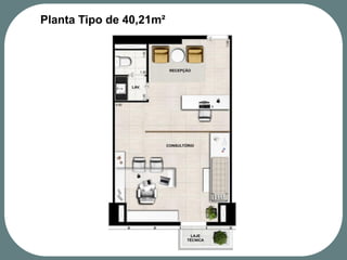 Planta Tipo de 40,21m²
 