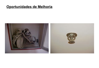 Oportunidades de Melhoria
 