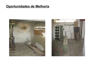Oportunidades de Melhoria
 
