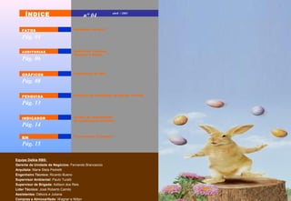 ÍNDICE                            n° 04             abril / 2003




   FATOS                          Destaques de Abril

   Pág. 04

   AUDITO RIAS                    Auditorias Técnicas
                                  Renasce e Dalkia
   Pág. 06

   GRÁFICOS                       Indicadores da ISO

   Pág. 08

   PESQUISA                       Pesquisa de satisfação de lojistas via OSL

   Pág. 13

   INDICADOR                      Gráfico de atendimento
                                  de manutenção corretiva
   Pág. 14
                                  Funcionários Campeões
   RH
   Pág. 15

Equipe Dalkia RBS:
Gerente da Unidade de Negócios: Fernando Brancaccio
Arquiteta: Maria Stela Pedretti
Engenheiro Técnico: Ricardo Bueno
Supervisor Ambiental: Paulo Turatti
Supervisor de Brigada: Adilson dos Reis
Líder Técnico: José Roberto Camilo
Assistentes: Débora e Juliana
Compras e Almoxarifado: Wagner e Nilton
 