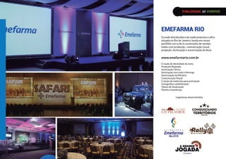 Grande distribuidora de medicamentos e afins
situada no Rio de Janeiro, tendo em nosso
portfólio cerca de 6 convenções de vendas,
todas com produção, comunicação visual,
projeção, iluminação e sonorização da Aluá.
www.emefarmario.com.br
Criação de identidade do tema
Projeção Mapeada
Iluminação Cênica
Iluminação com Leds e Movings
Sonorização da Plenária
Comunicação Visual
Criação de materiais para premiação
Cenografia e ambientação
Totens de Sinalização
Painéis e backdrops
Logotemas desenvolvidos
EMEFARMA RIO
PUBLICIDADE /// EVENTOS
 