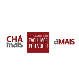 CháMais agora também é Amais!