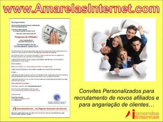 Convites Personalizados para recrutamento de novos afiliados e para angariação de clientes… 