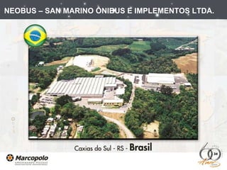 NEOBUS – SAN MARINO ÔNIBUS E IMPLEMENTOS LTDA. 