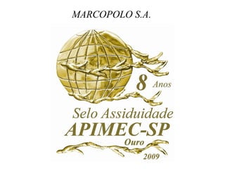 MARCOPOLO S.A. 