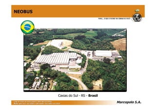 Caxias do Sul - RS - Brasil
NEOBUS
 