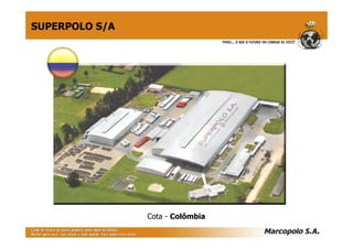 Cota - Colômbia
SUPERPOLO S/A
 