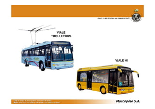 VIALE
TROLLEYBUS
VIALE HI
 