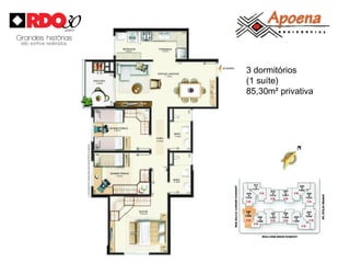 3 dormitórios
(1 suíte)
85,30m² privativa