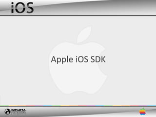 Apple iOS SDK
 