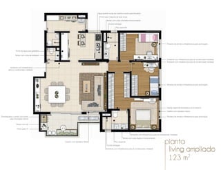 living ampliado
Piso aquecido
Churrasqueira a carvão com ponto
para iluminação interna
Ambiente com infraestrutura para ar-condicionado instalada
Água quente na pia da cozinha e ponto para triturador
Ambiente com infraestrutura para ar-condicionado instalada
Persiana de enrolar e infraestrutura para automação
Ambiente com infraestrutura para ar-condicionado instalada
Ponto para TV
Piso aquecido
Ducha entregue
Ponto de água para geladeira
Tampo com cuba de sobrepor
Caixilho com bandeira inferior
Persiana de enrolar e infraestrutura para automação
Ambiente com infraestrutura
para ar-condicionado instalada
Tampo com cuba dupla e monocomando
Ponto para máquina de lavar louça
Caixilho com bandeira inferior
Display digital de temperatura do ar externo
Ambiente com infraestrutura para ar-condicionado instalada
Ducha entregue
Tampo com cuba e torneira monocomando
Tampo com pia
Persiana de enrolar e infraestrutura para automação
Imagem meramente ilustrativa.
living ampliado
123 m2
 