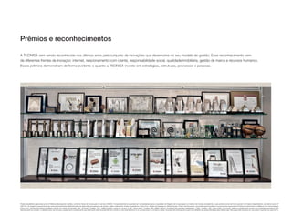 A TECNISA vem sendo reconhecida nos últimos anos pelo conjunto de inovações que desenvolve no seu modelo de gestão. Esse reconhecimento vem
de diferentes frentes de inovação: internet, relacionamento com cliente, responsabilidade social, qualidade imobiliária, gestão de marca e recursos humanos.
Esses prêmios demonstram de forma evidente o quanto a TECNISA investe em estratégias, estruturas, processos e pessoas.
Projeto arquitetônico aprovado junto à Prefeitura Municipal de Curitiba, conforme Alvará de Construção de número 328130. O empreendimento só poderá ser comercializado após a expedição do Registro de Incorporação no Cartório de Imóveis competente, o que poderá ocorrer de forma parcial e em fases independentes, nos termos da lei nº-
4591/64. As imagens e perspectivas são meramente ilustrativas. Material preliminar elaborado para pesquisa de opinião, sujeito a alterações. Projeto arquitetônico: Casa Cinco. Projeto de paisagismo: Martha Gavião. Projeto de Decoração: Jayme Bernardo Arquitetura: Incorporadora responsável: Entrerios Investimentos Imobiliários Ltda. Intermediação
Futura: TCI - Tecnisa Consultoria Imobiliária Ltda: Al. Dr. Carlos de Carvalho, 555 - 8º- andar - Curitiba - PR - CRECI 04549J. Lopes: Av. Iguaçu, 2.180 - Água Verde - Curitiba - PR, CRECI J04107. Imobiliária Thá: Rua Des. Westphalen, 1.208 - Curitiba - PR - Creci 4700-j. Os móveis, objetos e revestimento de piso são sugestões decorativas, não
fazendo parte do contrato. O detalhamento dos serviços, equipamento e acabamento que farão parte deste empreendimento consta no memorial descritivo e no compromisso de compra e venda. Consulte memorial descritivo para mais detalhes das áreas atendidas pelos diferenciais. Não jogue este impresso em via pública. Impresso em julho/2014.
Prêmios e reconhecimentos
 