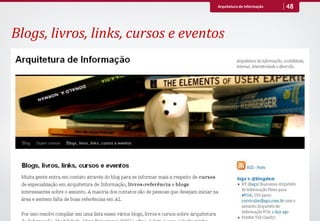 Arquitetura de Informação   48



Blogs, livros, links, cursos e eventos
 