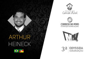 ARTHUR
HEINECK
SONORIZAÇÃO3ª ODYSSEIA
 