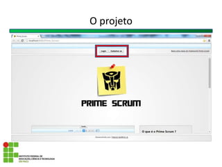 O projeto
 