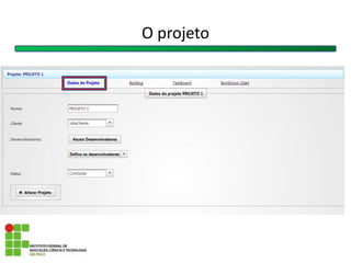 O projeto
 