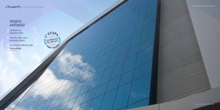 PROJETO
ARROJADO
Fachada em
alumínio ACM
Pele de vidro azul
laminado duplo
www.atlantacorporativo.com.br
Imagem real da primeira etapa concluída.
Arquitetura diferenciada
Arquitetura
FarKasVölGyi
 