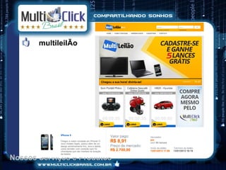 multileilÃo




Nossos Serviços e Produtos
 