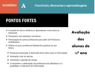 DOMÍNIO Currículo, literacias e aprendizagem
A
Avaliação
dos
alunos de
12º ano
 