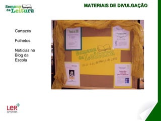MATERIAIS DE DIVULGAÇÃO Cartazes Folhetos Notícias no  Blog da Escola 