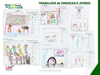 Fichas de Avaliação da Actividade TRABALHOS de CRIANÇAS E JOVENS 