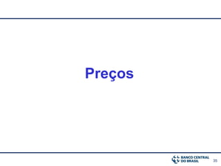 35
Preços
 