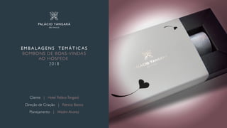 Apresentacao Embalagens Tematicas Bombons Palacio Tangara
