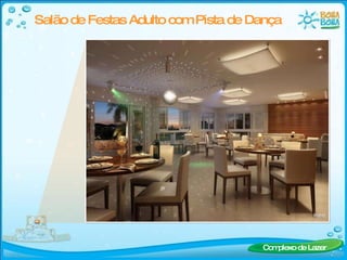 Salão de Festas Adulto com Pista de Dança Complexo de Lazer 