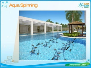 Aqua Spinning Complexo de Lazer 