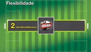 Apresentação Fute-Brahma