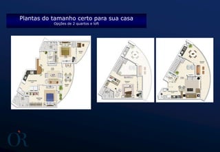 Plantas do tamanho certo para sua casa
Opções de 2 quartos e loft
 