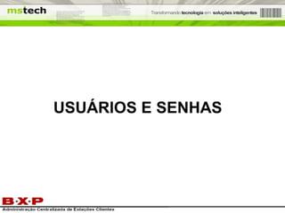 USUÁRIOS E SENHAS 