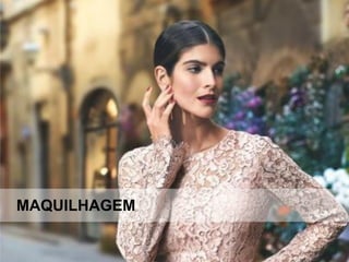 MAQUILHAGEM
 