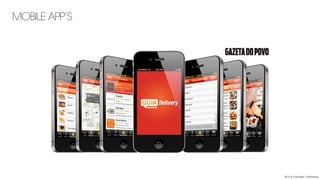 MOBILE APP’S
2013 © copyright Carbonfuzz
 