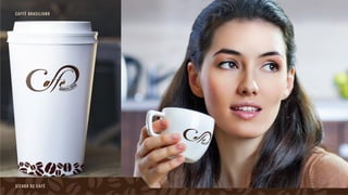 Xícara de café
CAFfÈ BRASILIANO
 