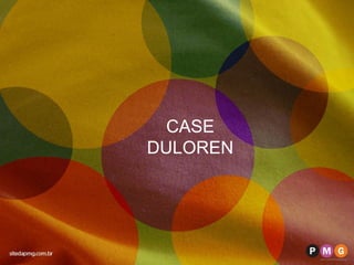 CASE
DULOREN
 