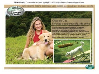 SALADYNO | Corretor de Imóveis | (11) 8255-5058 | saladyno.imoveis@gmail.com
 