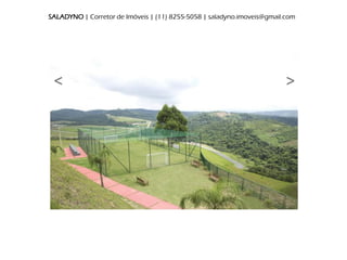 SALADYNO | Corretor de Imóveis | (11) 8255-5058 | saladyno.imoveis@gmail.com
 
