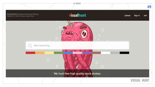 10 DICAS
#9
10 DICAS
VISUAL HUNT
 