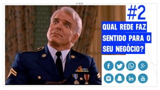 SENTIDO PARA O
QUAL REDE FAZ
#2
SEU NEGÓCIO?
10 DICAS
 